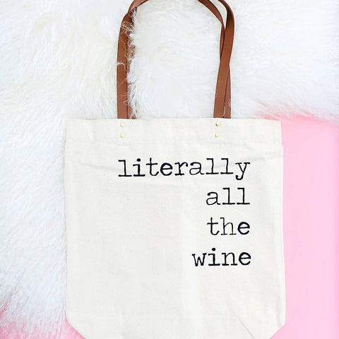 Literally All The Wine Tote Bag