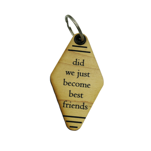 Driftless Studios - Funny Keychains - Did We Just Become Best Friends