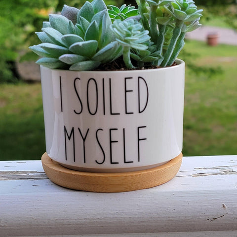 Funny Succulent Pots - White Ceramic Plant Pot: I Soiled Myself