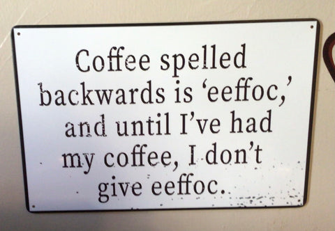 Coffee Backwards Sign