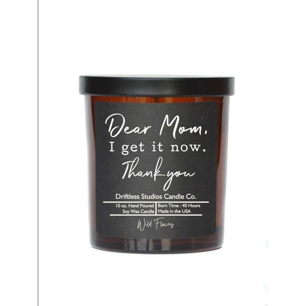 Driftless Studios - Dear Mom I Get It Now - Mothers Day Candles - Soy Wax Candle: Lemon Lavender