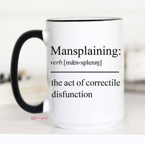 Mugsby - Mansplaining Coffee Mug: 15oz